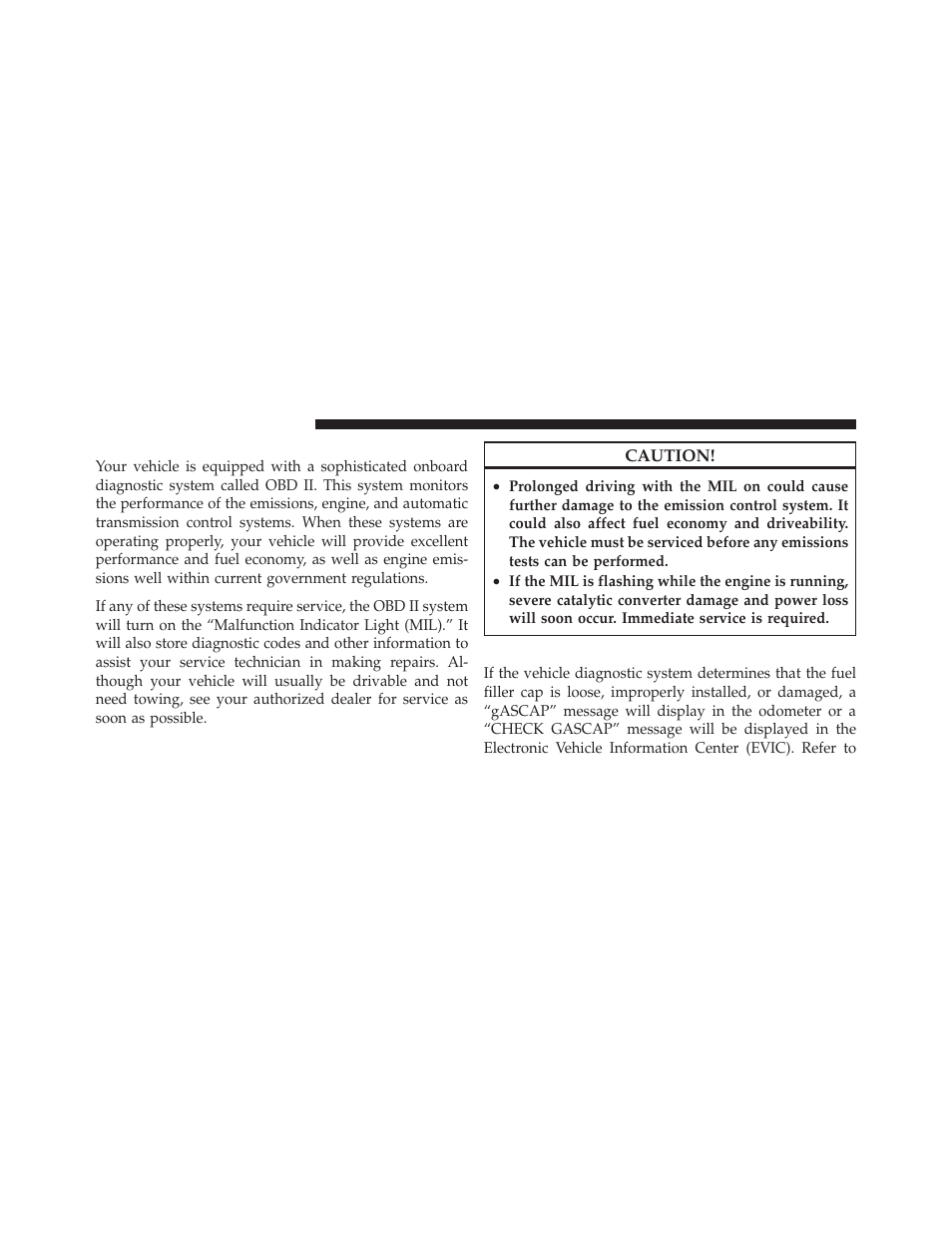 Onboard diagnostic system — obd ii, Loose fuel filler cap message | Dodge 2011 Grand_Caravan - Owner Manual User Manual | Page 470 / 562