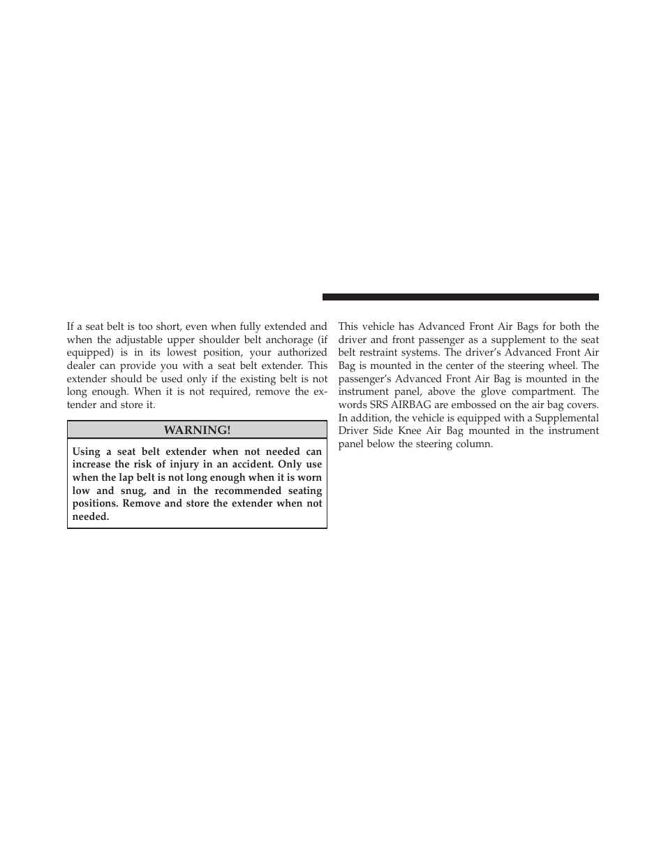 Seat belt extender, Supplemental restraint system (srs) — air bags, Supplemental restraint system (srs) — air | Bags | Dodge 2011 Grand_Caravan - Owner Manual User Manual | Page 74 / 562