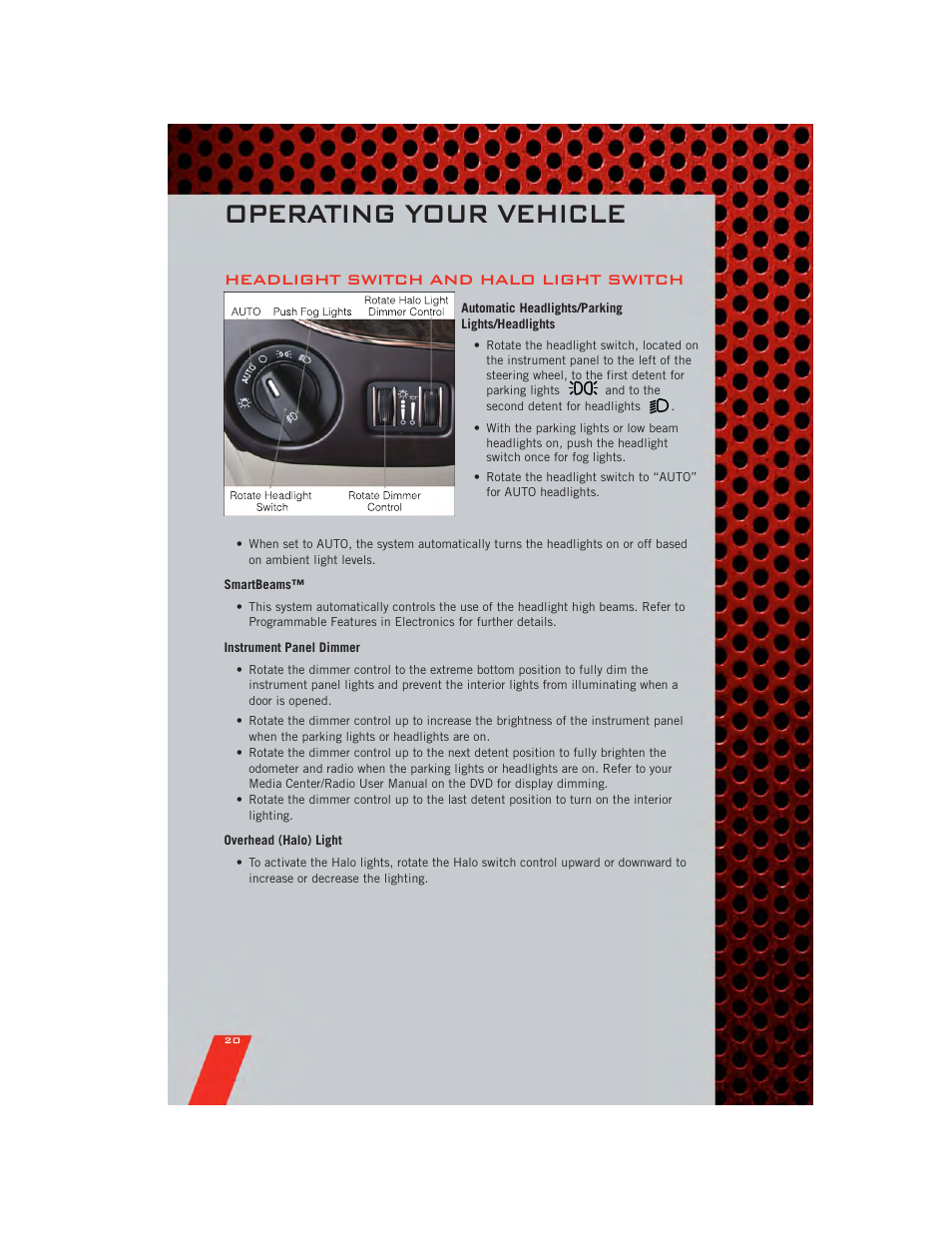 Headlight switch and halo light switch, Automatic headlights/parking lights/headlights, Smartbeams | Instrument panel dimmer, Overhead (halo) light, Operating your vehicle | Dodge 2011 Grand_Caravan - User Guide User Manual | Page 22 / 100