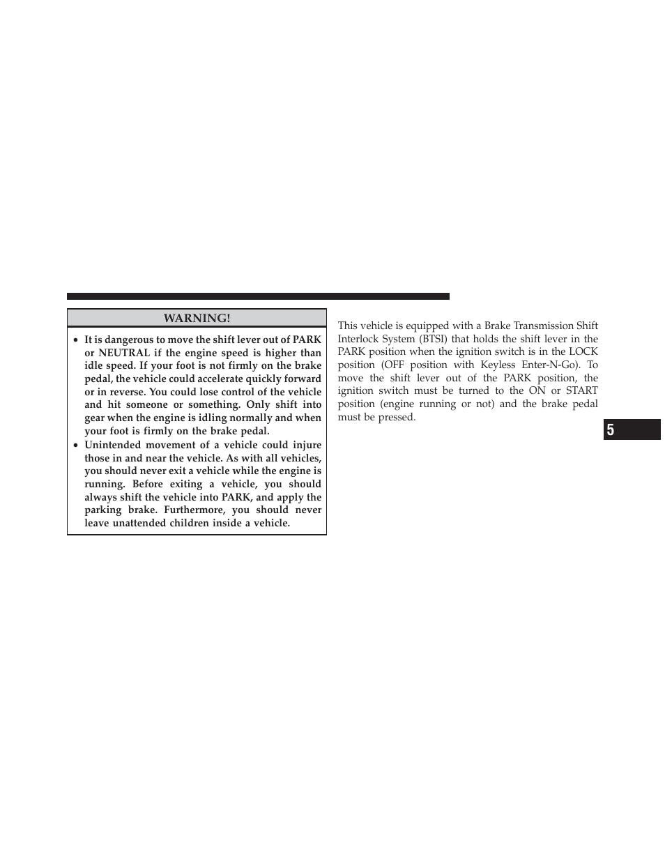 Brake/transmission shift interlock system | Dodge 2011 Journey - Owner Manual User Manual | Page 341 / 557