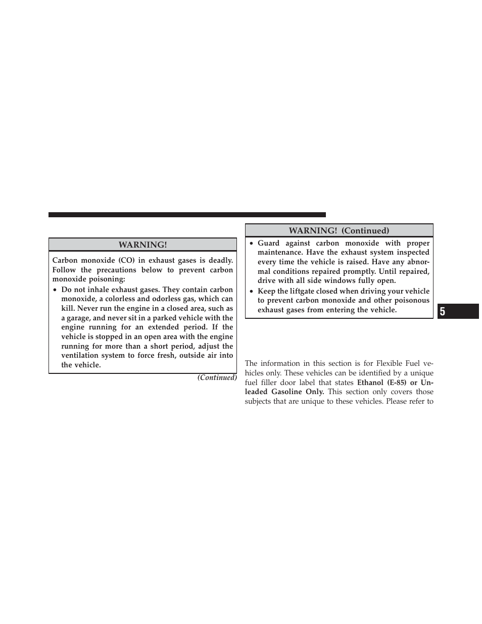 Carbon monoxide warnings, Flexible fuel (3.6l engine only) — if equipped, E-85 general information | Flexible fuel (3.6l engine only), If equipped | Dodge 2011 Journey - Owner Manual User Manual | Page 399 / 557