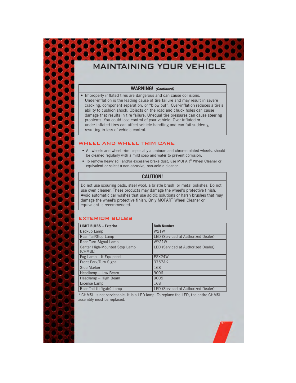 Wheel and wheel trim care, Exterior bulbs, Maintaining your vehicle | Warning, Caution | Dodge 2011 Journey - User Guide User Manual | Page 93 / 108