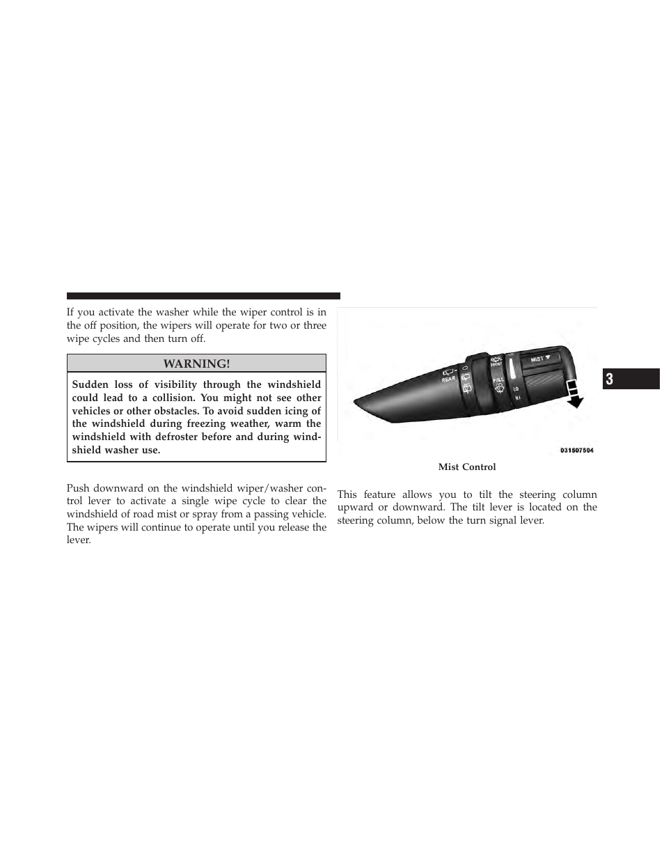 Mist feature, Tilt steering column | Dodge 2011 Nitro - Owner Manual User Manual | Page 162 / 497