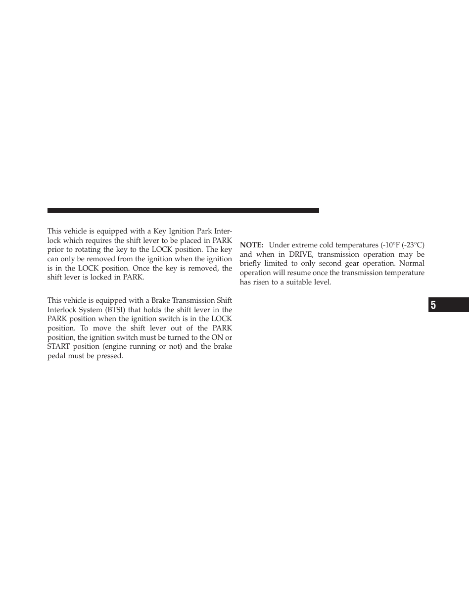 Key ignition park interlock, Brake/transmission interlock system, Four–speed automatic transmission – 3.7l engine | Four–speed automatic transmission, 7l engine | Dodge 2011 Nitro - Owner Manual User Manual | Page 298 / 497