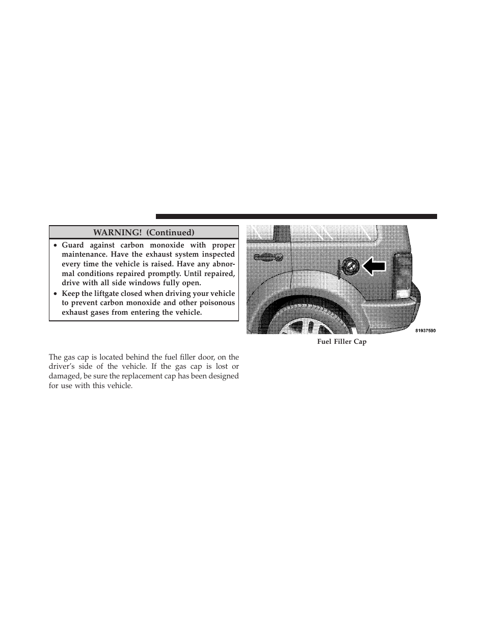 Adding fuel, Fuel filler cap (gas cap) | Dodge 2011 Nitro - Owner Manual User Manual | Page 359 / 497