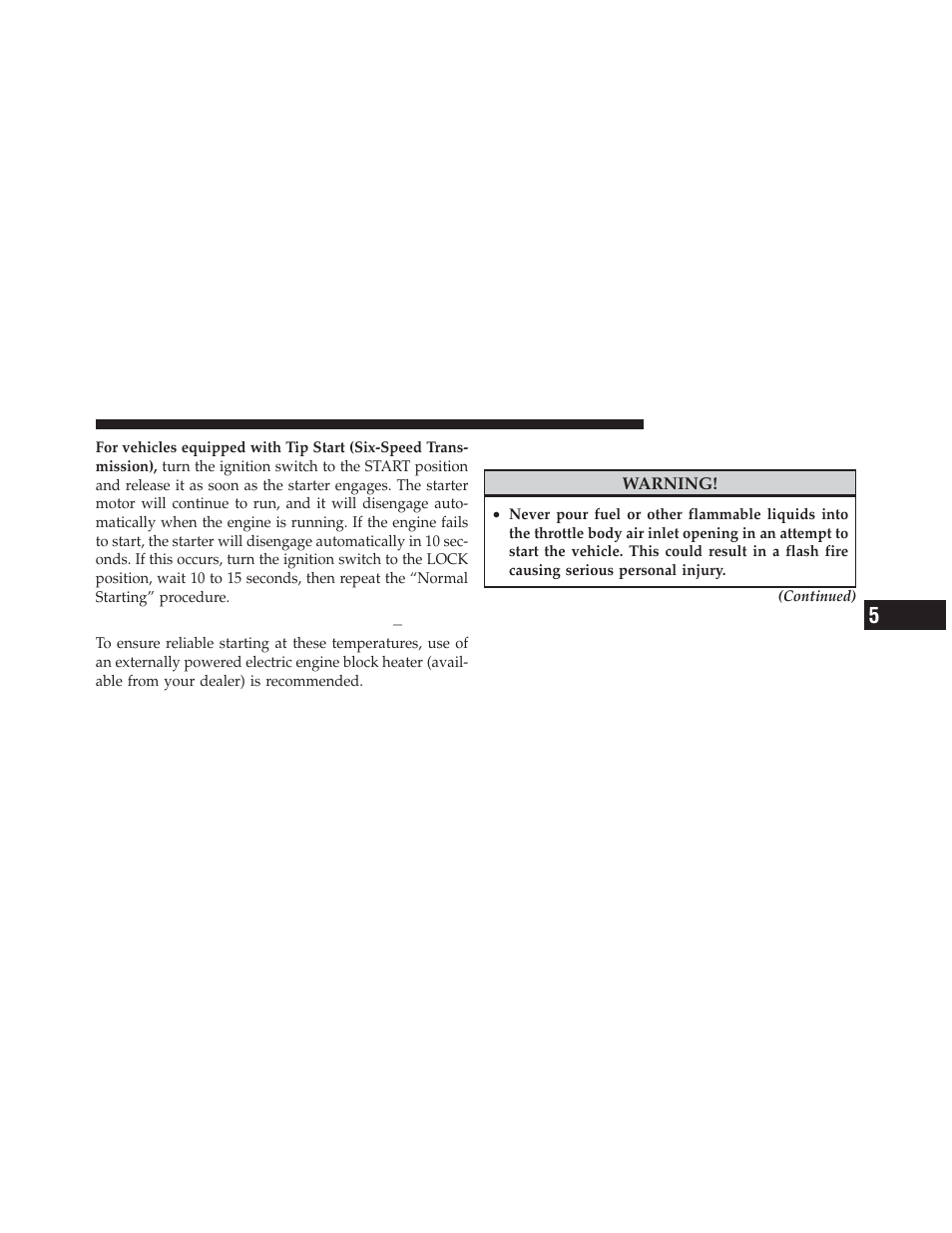 Extreme cold weather (below –20°f or ̺29°c), If engine fails to start, Extreme cold weather | Below –20°f or, Ϫ29°c) | Dodge 2012 Avenger - Owner Manual User Manual | Page 301 / 514