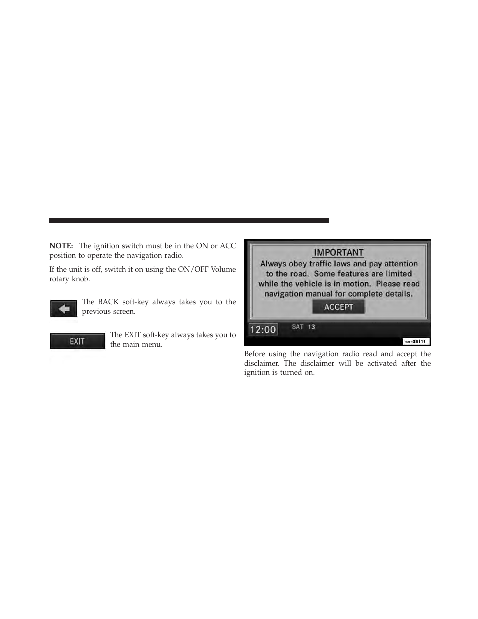 Getting started, Soft-keys, Disclaimer for navigation radio | Ram Trucks MEDIA CENTER 730N for Jeep User Manual | Page 27 / 216