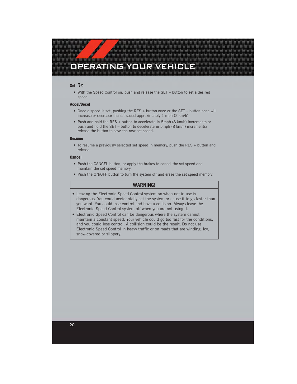 Accel/decel, Resume, Cancel | Operating your vehicle | Dodge 2012 Avenger - User Guide User Manual | Page 22 / 108