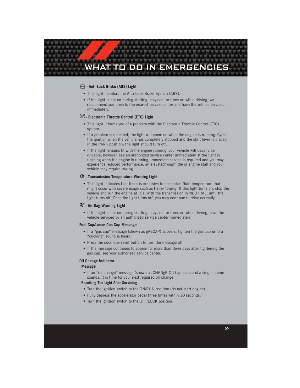 Anti-lock brake (abs) light, Electronic throttle control (etc) light, Transmission temperature warning light | Air bag warning light, Fuel cap/loose gas cap message, Oil change indicator, What to do in emergencies | Dodge 2012 Avenger - User Guide User Manual | Page 71 / 108