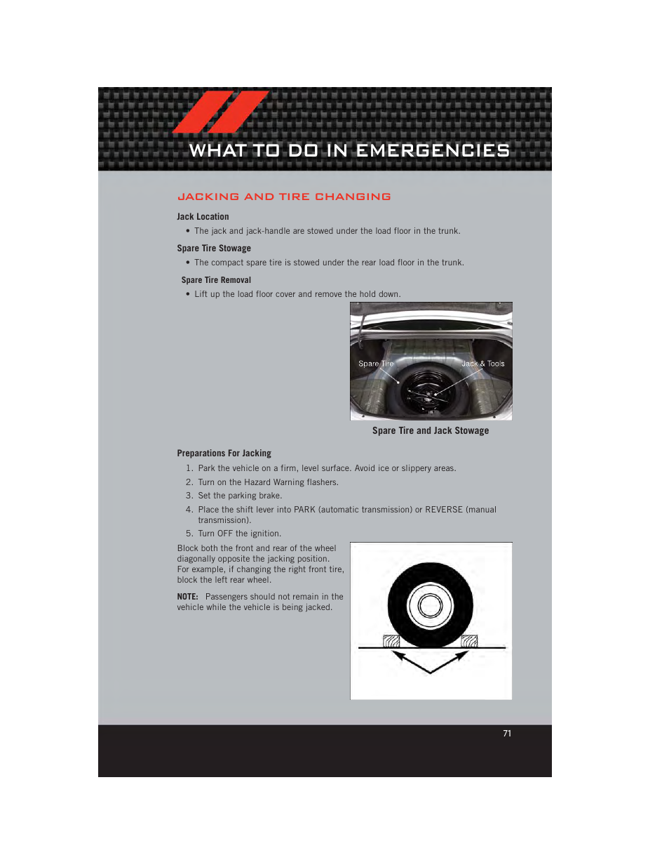 Jacking and tire changing, Jack location, Spare tire stowage | Preparations for jacking, What to do in emergencies | Dodge 2012 Avenger - User Guide User Manual | Page 73 / 108