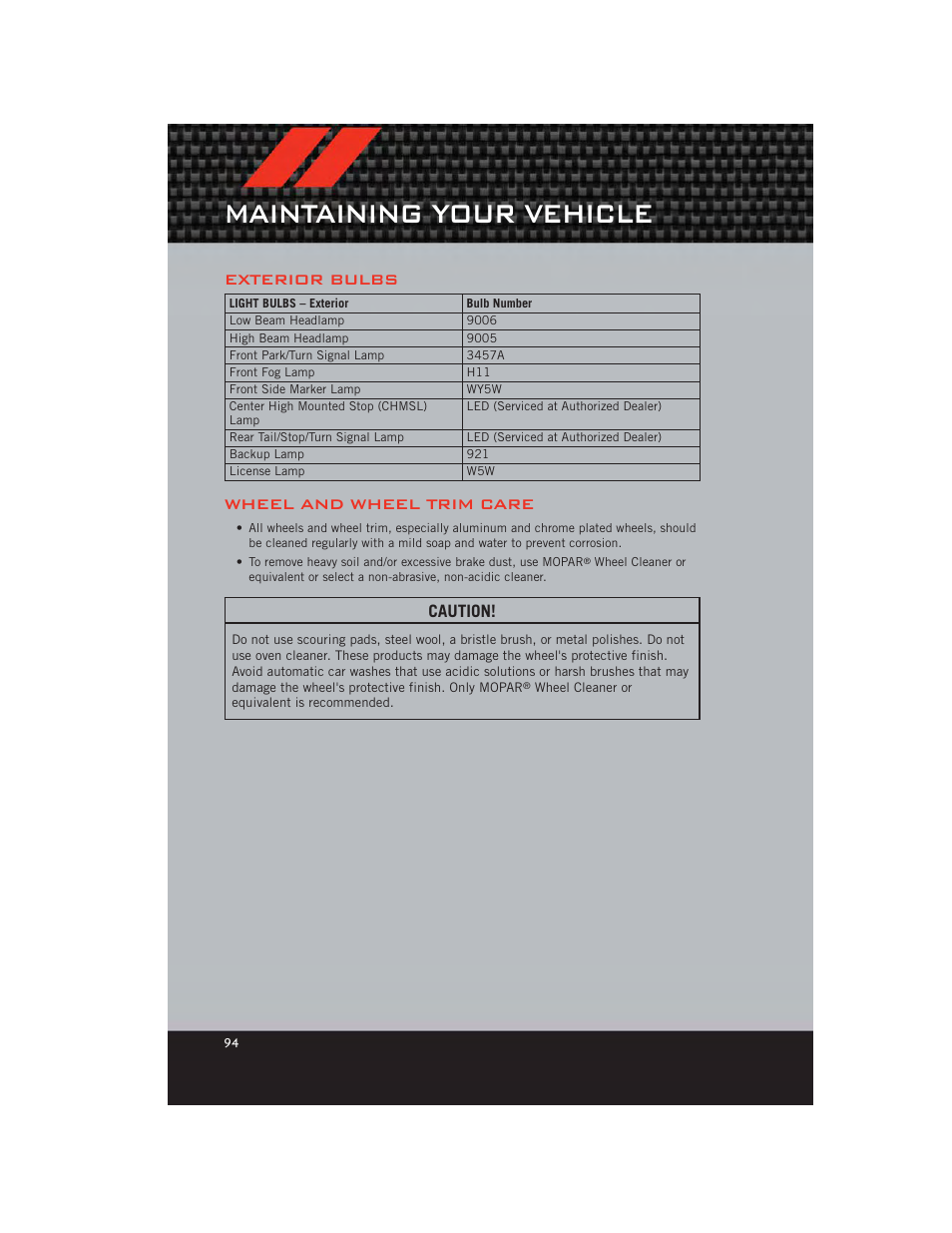 Exterior bulbs, Wheel and wheel trim care, Maintaining your vehicle | Caution | Dodge 2012 Avenger - User Guide User Manual | Page 96 / 108