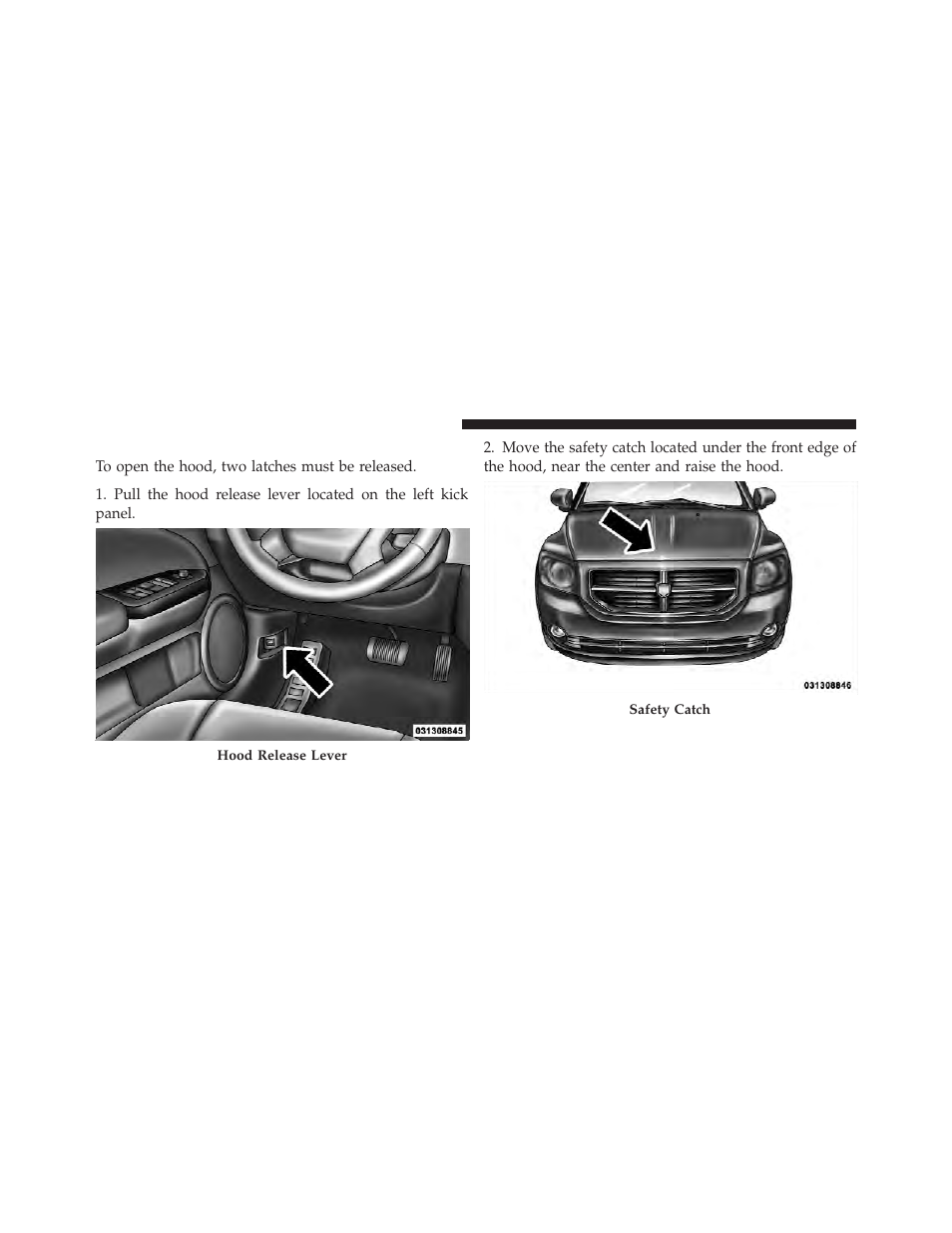 To open and close the hood | Dodge 2012 Caliber - Owner Manual User Manual | Page 152 / 506