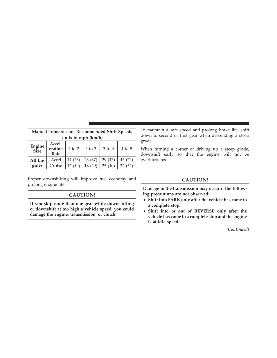 Downshifting, Automatic transmission — if equipped | Dodge 2012 Caliber - Owner Manual User Manual | Page 306 / 506