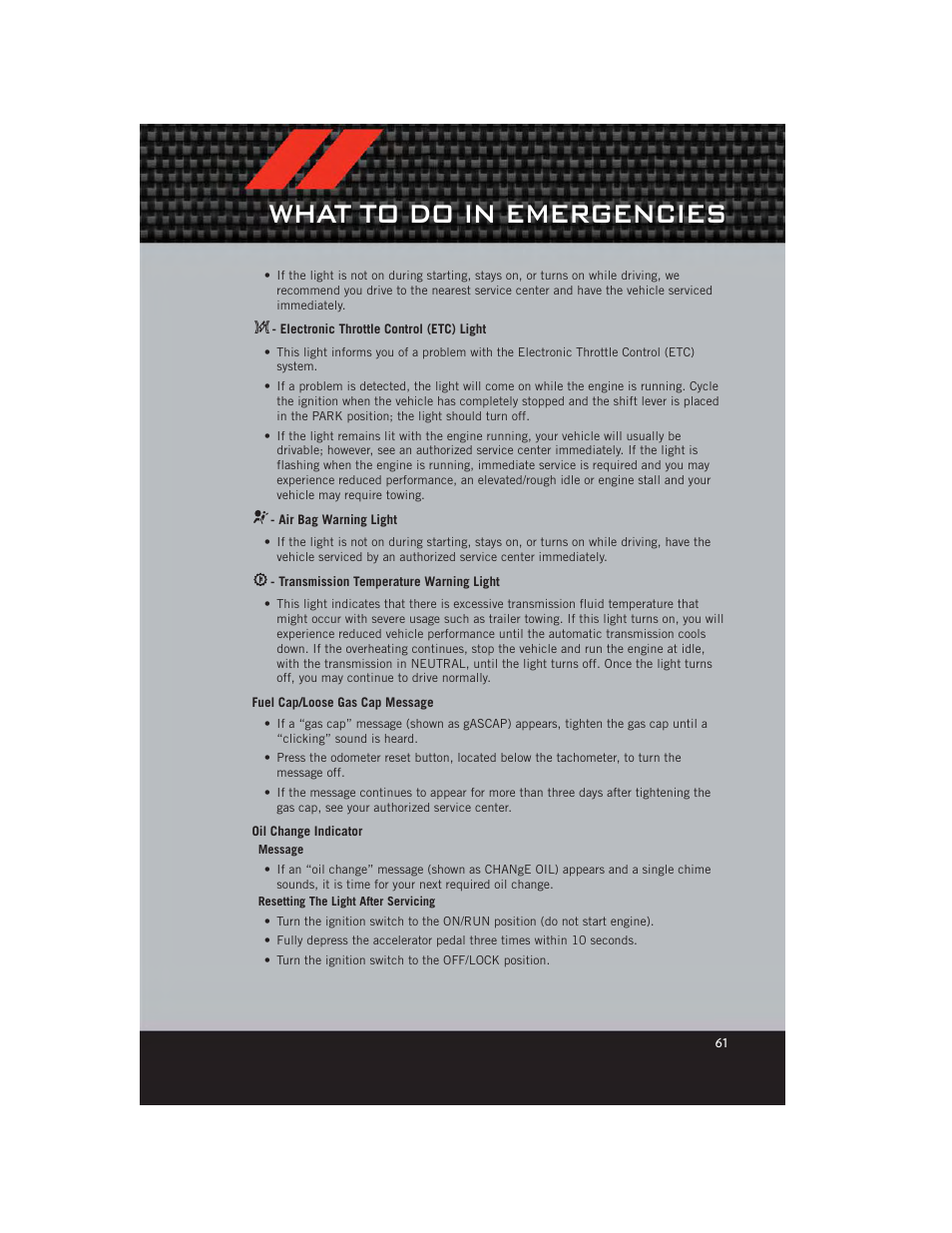 Electronic throttle control (etc) light, Air bag warning light, Transmission temperature warning light | Fuel cap/loose gas cap message, Oil change indicator, What to do in emergencies | Dodge 2012 Caliber - User Guide User Manual | Page 63 / 100