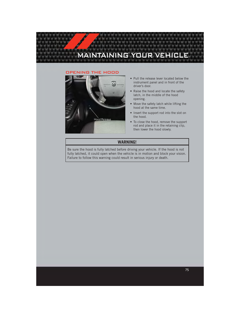 Maintaining your vehicle, Opening the hood | Dodge 2012 Caliber - User Guide User Manual | Page 77 / 100