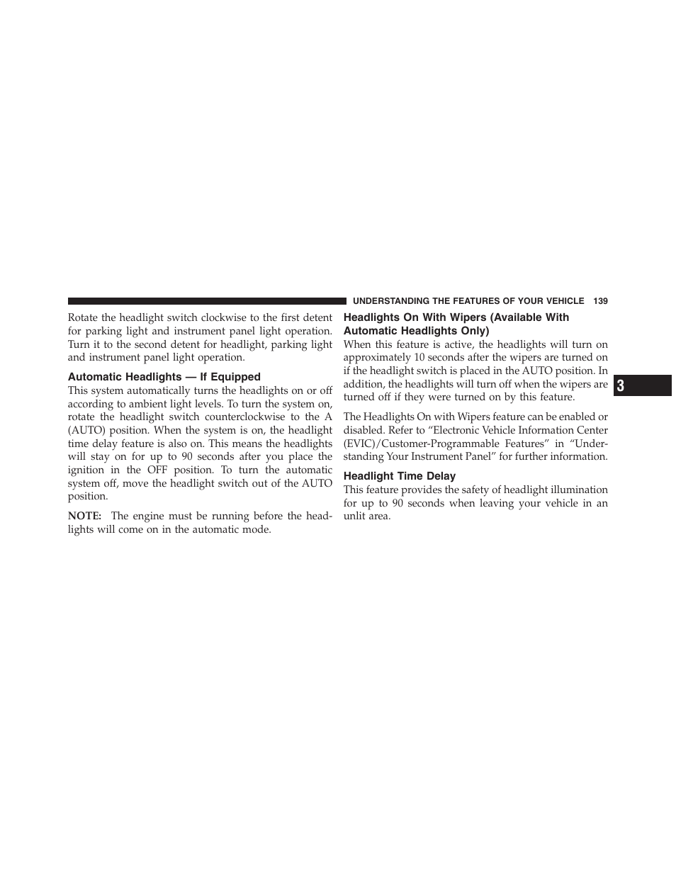 Automatic headlights — if equipped, Headlight time delay, Headlights on with wipers (available with | Automatic headlights only) | Dodge 2012 Challenger - Owner Manual User Manual | Page 141 / 494