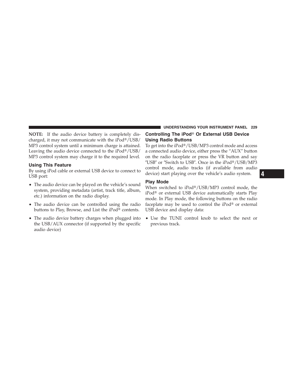 Using this feature, Play mode, Controlling the ipod௡ or external usb | Device using radio buttons | Dodge 2012 Challenger - Owner Manual User Manual | Page 231 / 494