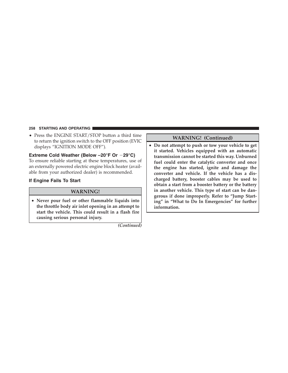 Extreme cold weather (below –20°f or ̺29°c), If engine fails to start, Extreme cold weather | Below –20°f or ϫ29°c) | Dodge 2012 Challenger - Owner Manual User Manual | Page 260 / 494