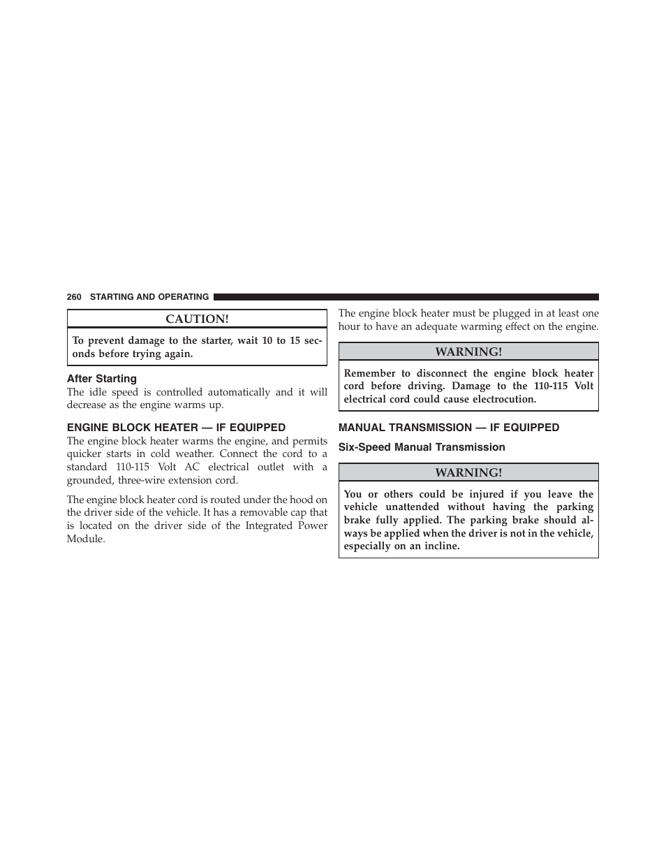 After starting, Engine block heater — if equipped, Manual transmission — if equipped | Six-speed manual transmission | Dodge 2012 Challenger - Owner Manual User Manual | Page 262 / 494