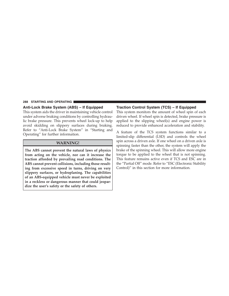 Anti-lock brake system (abs) – if equipped, Traction control system (tcs) – if equipped, Anti-lock brake system (abs) | If equipped, Traction control system (tcs) | Dodge 2012 Challenger - Owner Manual User Manual | Page 290 / 494