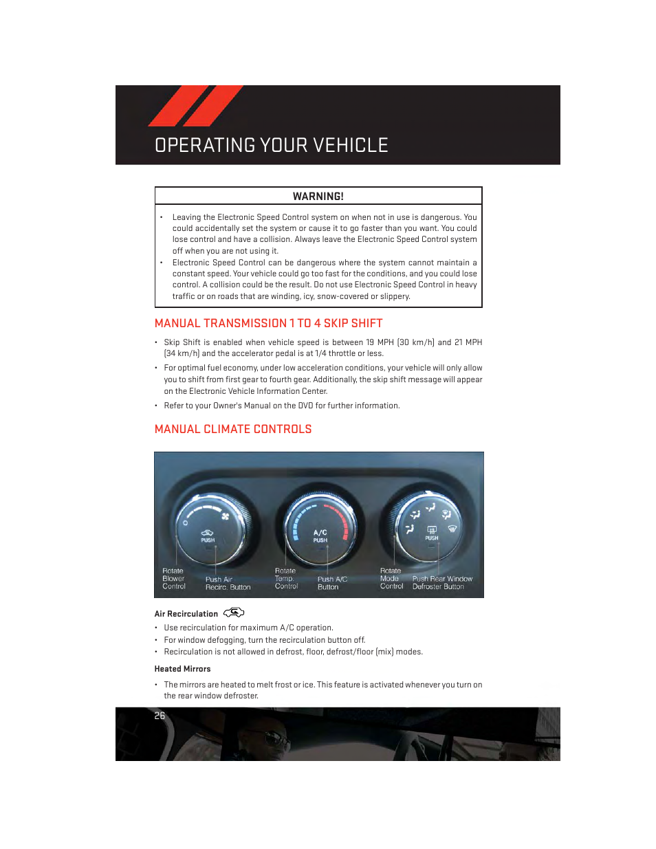 Manual transmission 1 to 4 skip shift, Manual climate controls, Air recirculation | Heated mirrors, Manual transmission 1 to 4 skip shift . 26, Operating your vehicle | Dodge 2012 Challenger-SRT - User Guide User Manual | Page 28 / 132