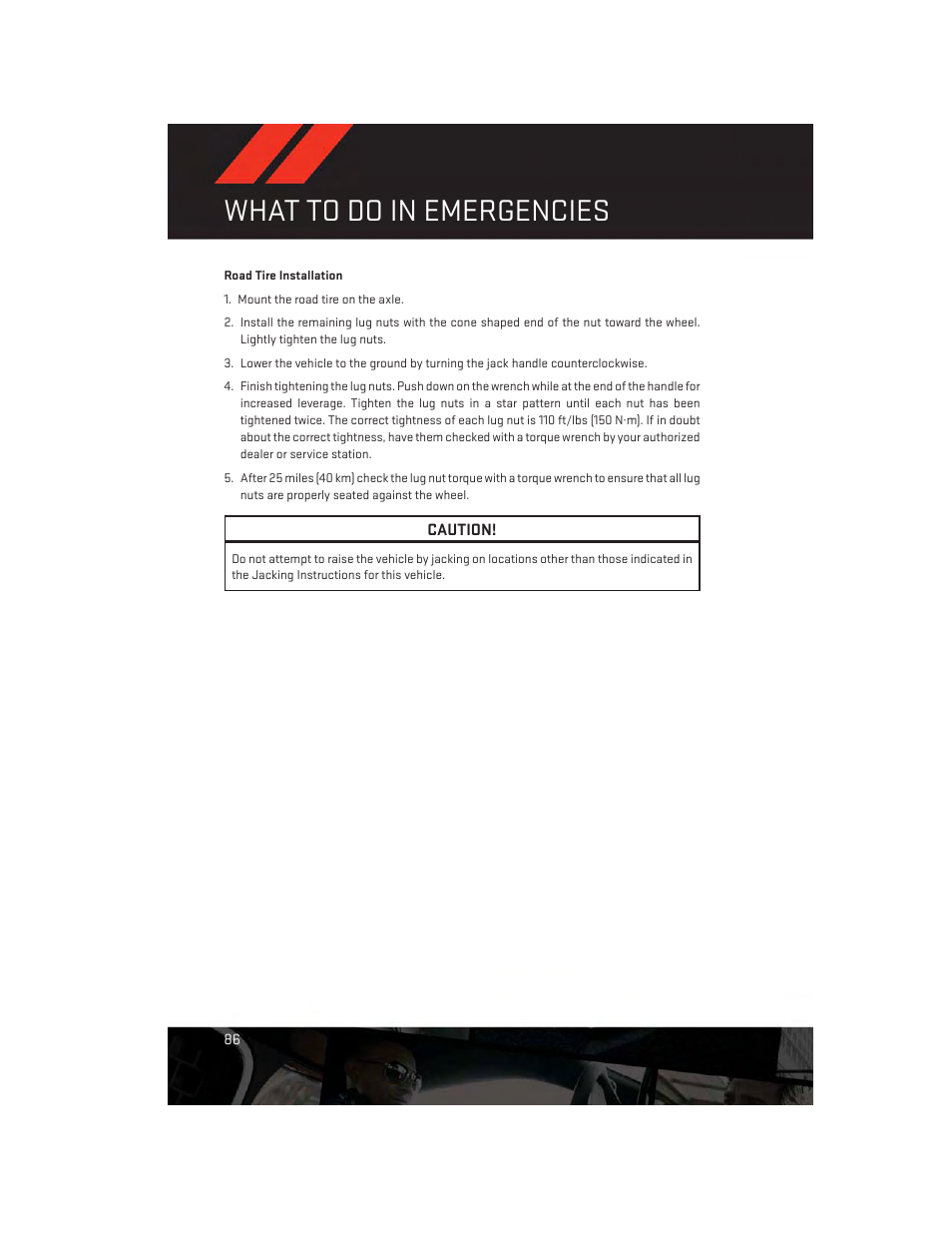 Road tire installation, What to do in emergencies | Dodge 2012 Challenger-SRT - User Guide User Manual | Page 88 / 132