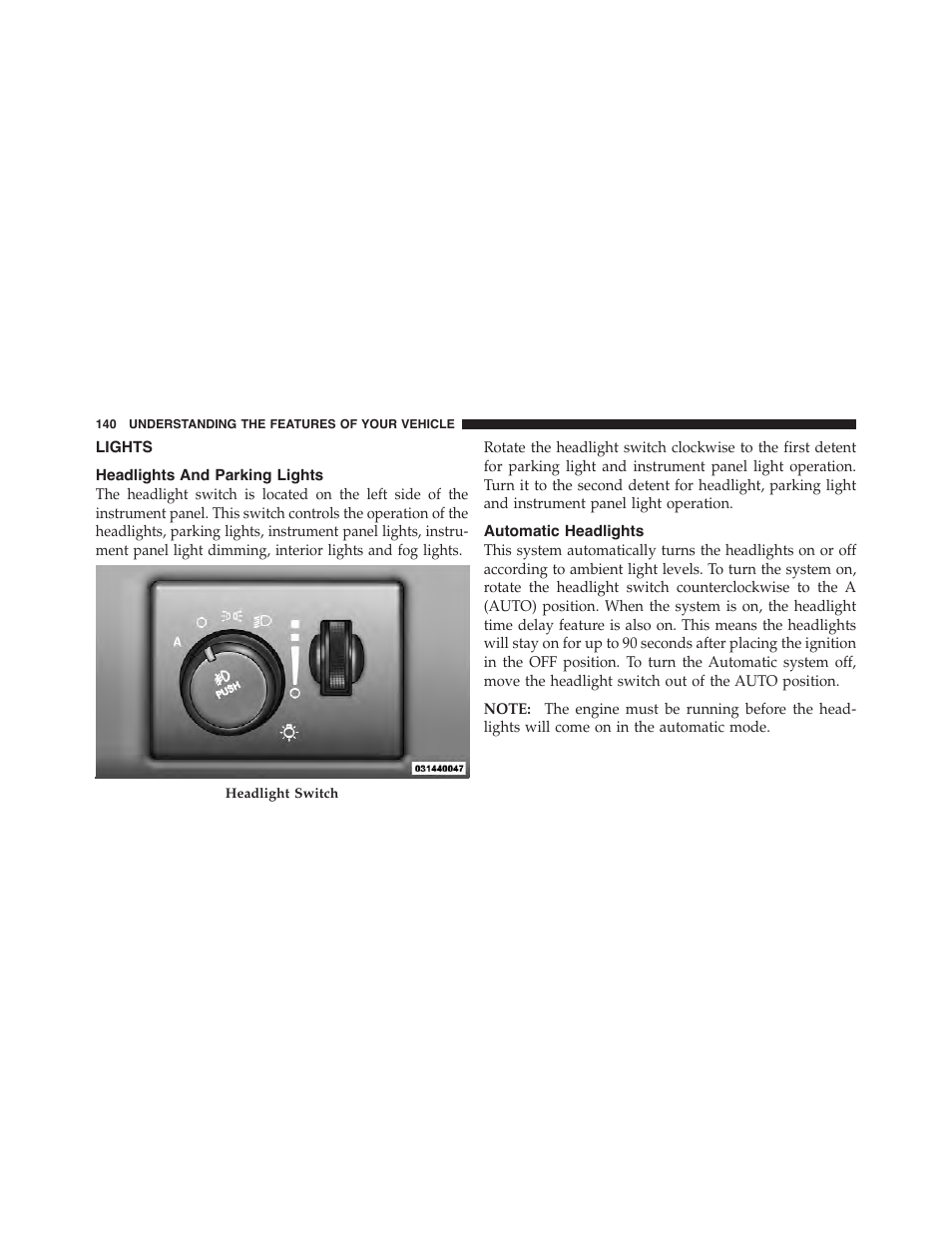 Lights, Headlights and parking lights, Automatic headlights | Dodge 2012 Challenger-SRT - Owner Manual User Manual | Page 142 / 471