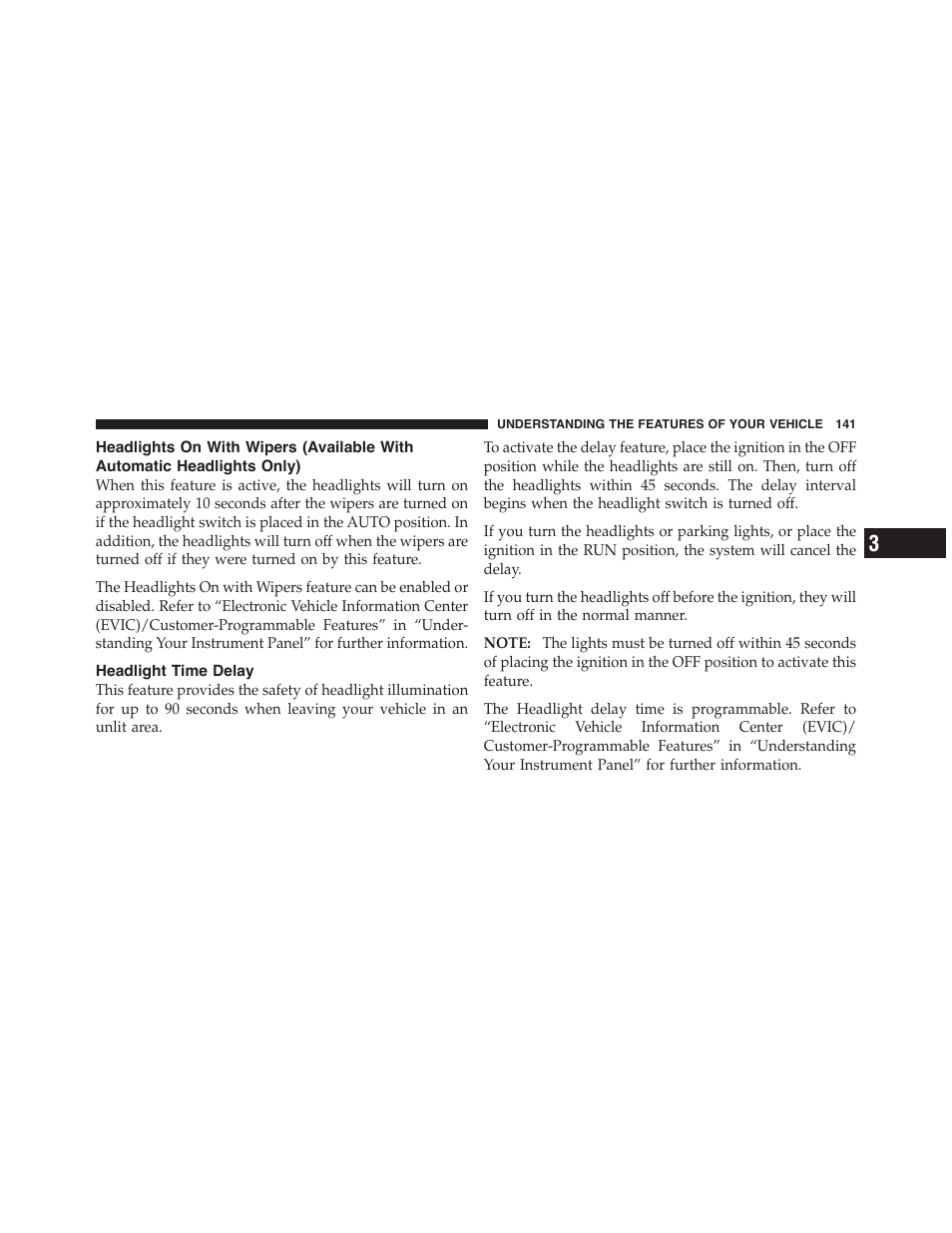 Headlight time delay, Headlights on with wipers (available with, Automatic headlights only) | Dodge 2012 Challenger-SRT - Owner Manual User Manual | Page 143 / 471