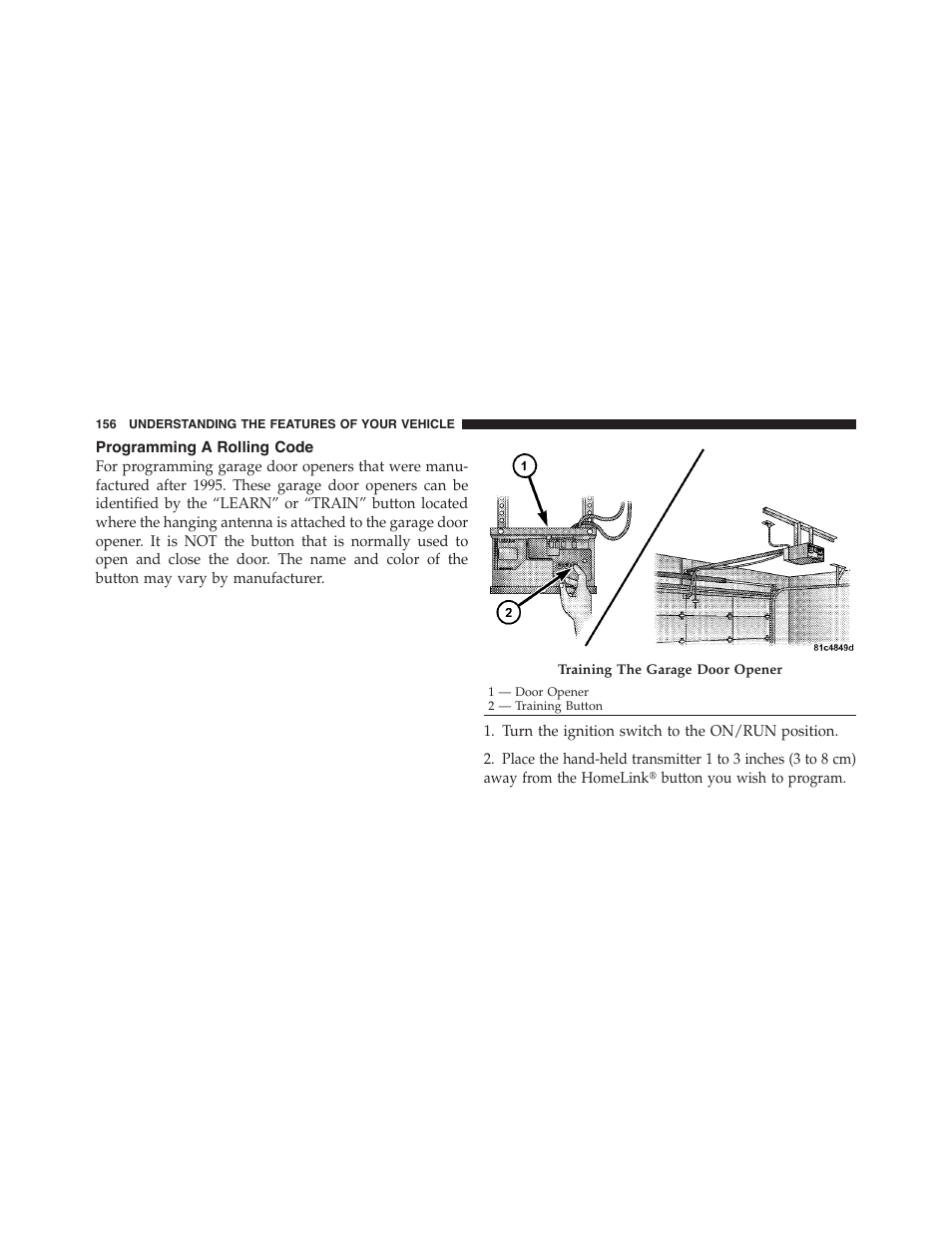 Programming a rolling code | Dodge 2012 Challenger-SRT - Owner Manual User Manual | Page 158 / 471