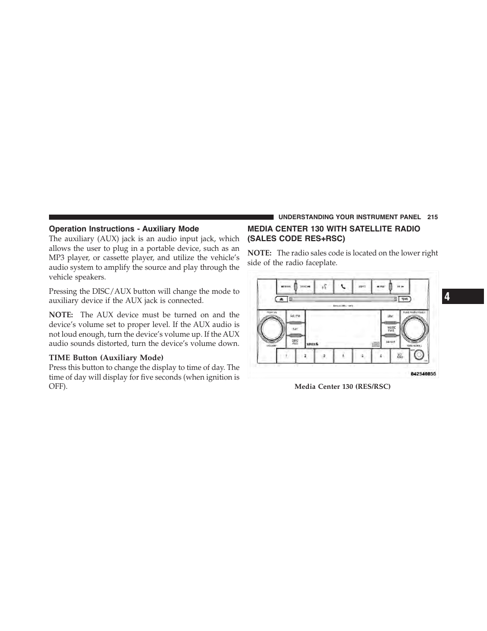 Operation instructions - auxiliary mode, Media center 130 with satellite radio, Sales code res+rsc) | Dodge 2012 Challenger-SRT - Owner Manual User Manual | Page 217 / 471