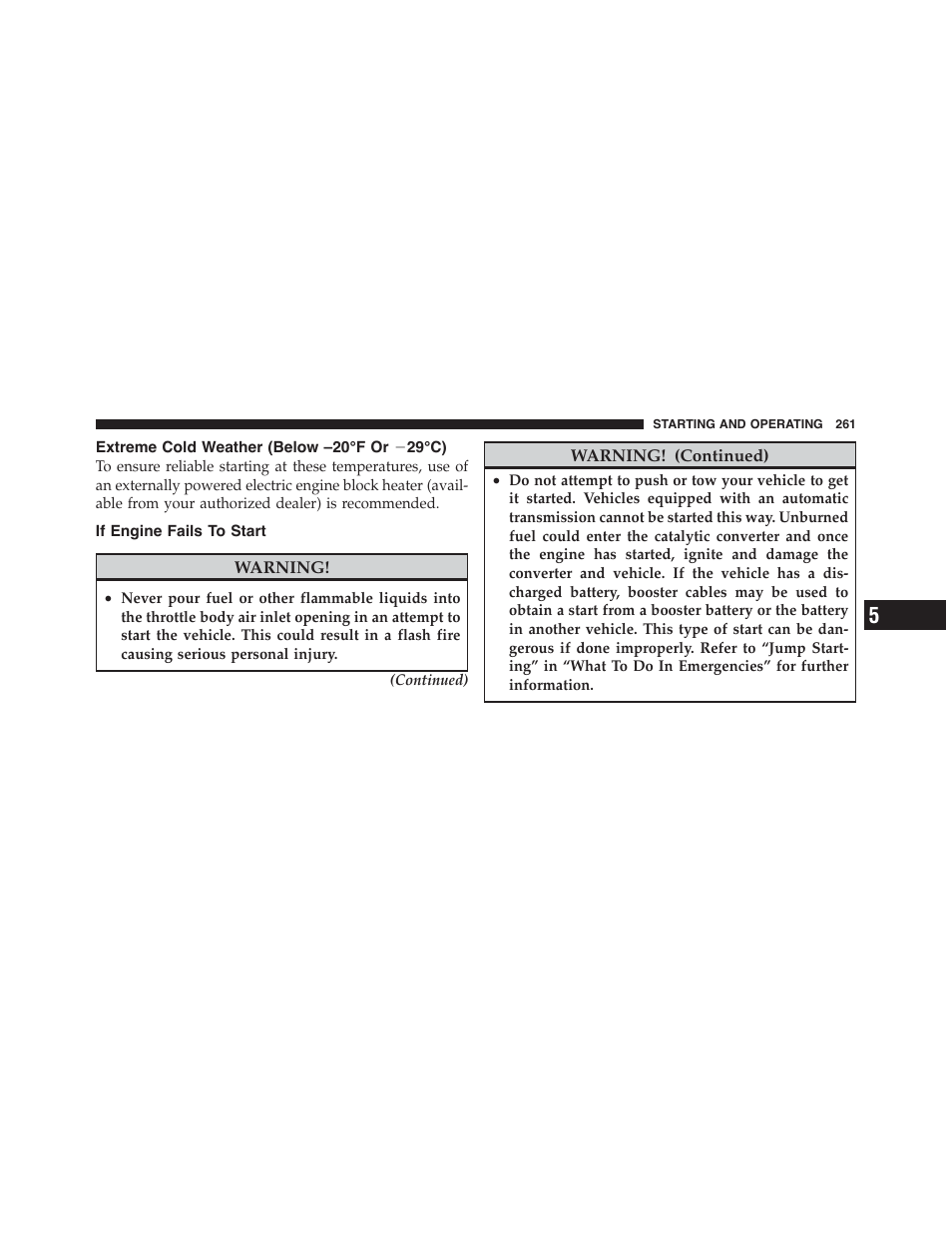 Extreme cold weather (below –20°f or ̺29°c), If engine fails to start, Extreme cold weather | Below –20°f or ϫ29°c) | Dodge 2012 Challenger-SRT - Owner Manual User Manual | Page 263 / 471