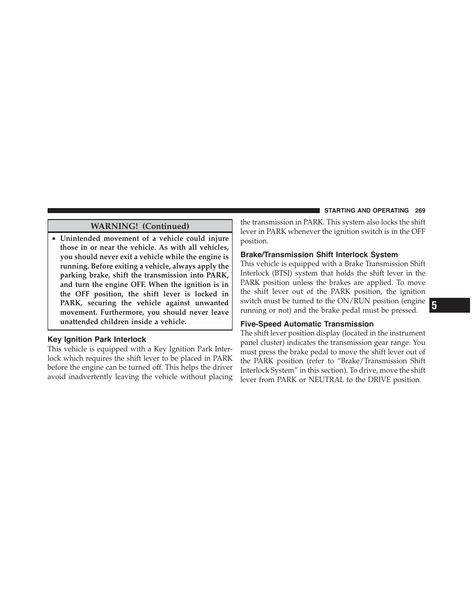 Key ignition park interlock, Brake/transmission shift interlock system, Five-speed automatic transmission | Dodge 2012 Challenger-SRT - Owner Manual User Manual | Page 271 / 471