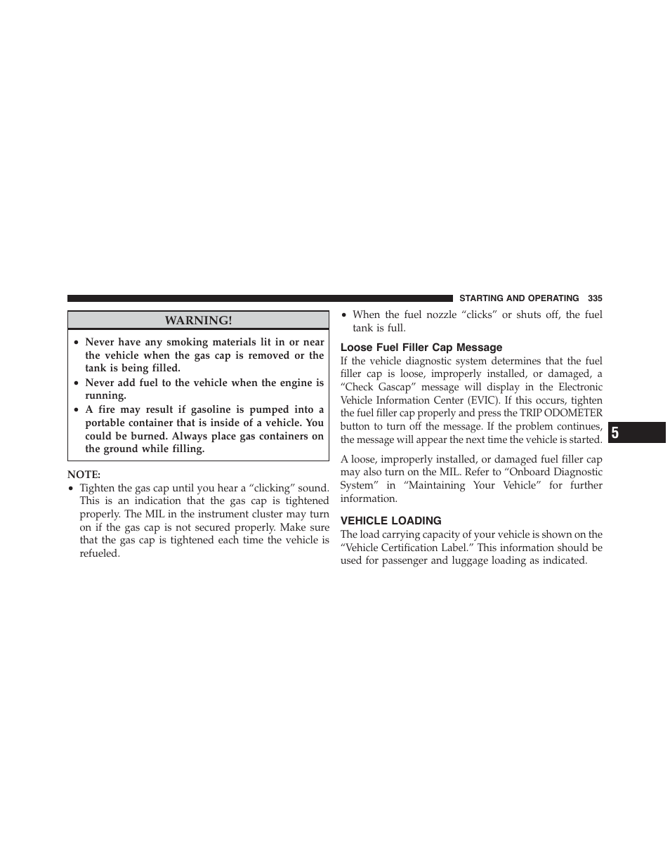 Loose fuel filler cap message, Vehicle loading | Dodge 2012 Challenger-SRT - Owner Manual User Manual | Page 337 / 471