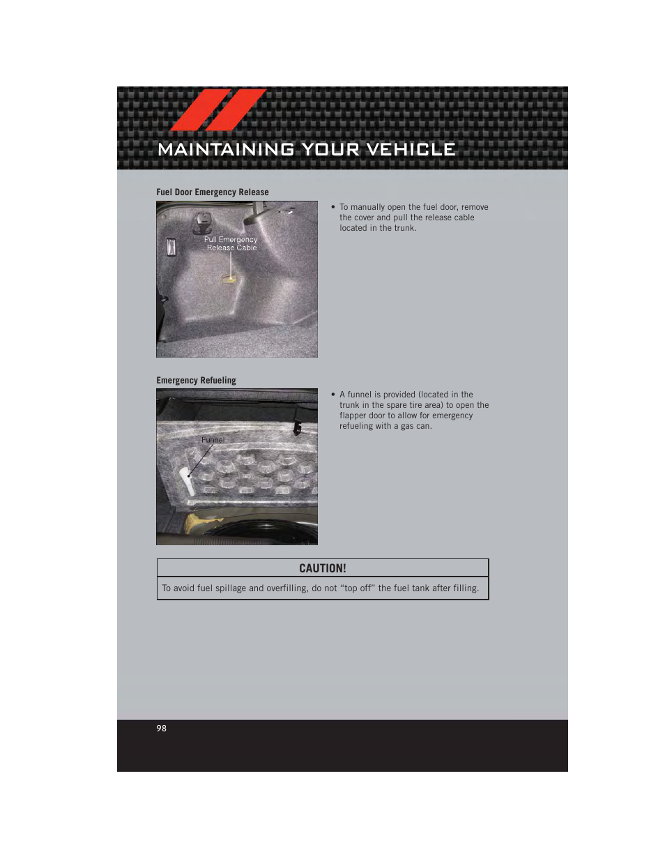 Fuel door emergency release, Emergency refueling, Maintaining your vehicle | Dodge 2012 Charger_SRT - User Guide User Manual | Page 100 / 130