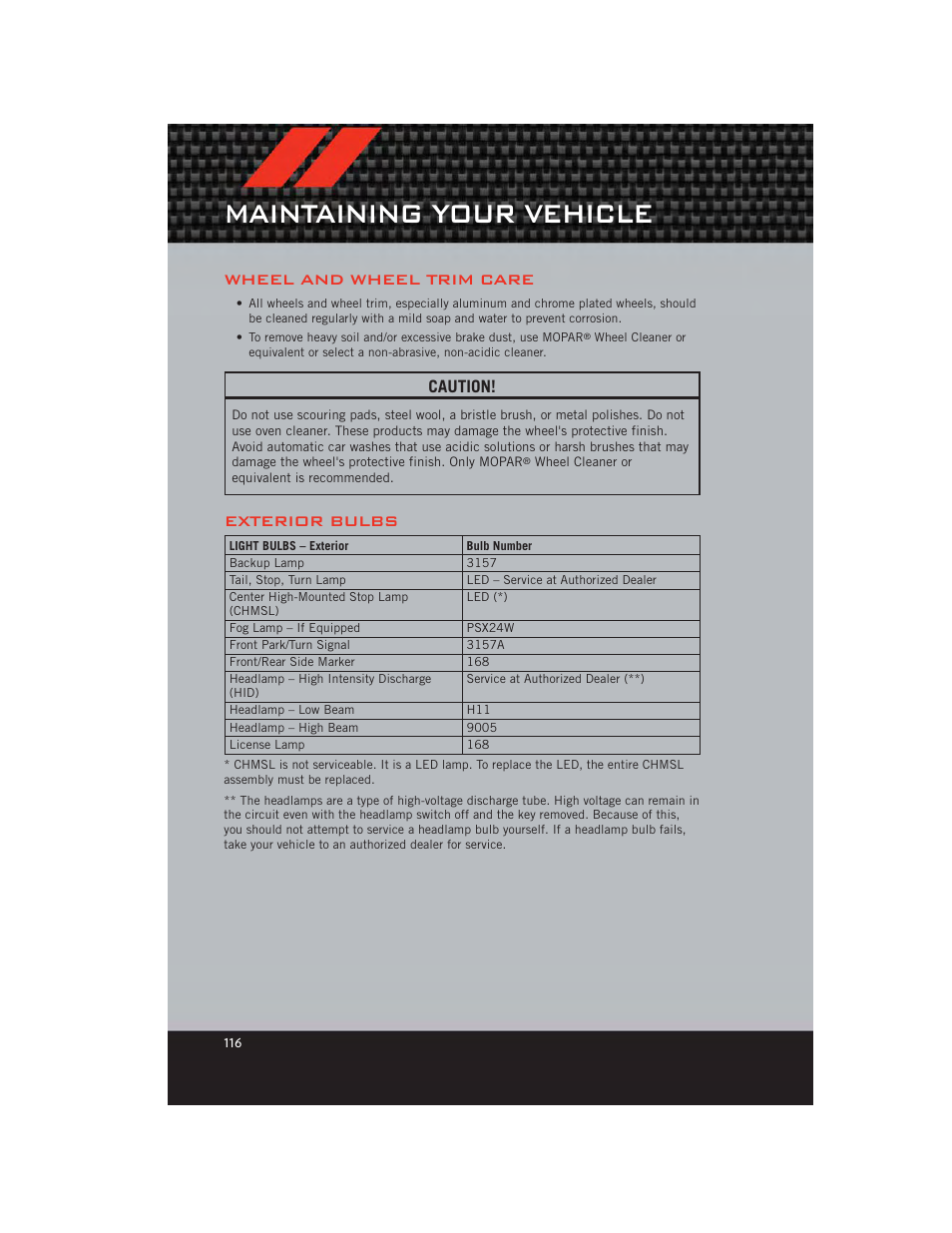 Wheel and wheel trim care, Exterior bulbs, Maintaining your vehicle | Caution | Dodge 2012 Charger_SRT - User Guide User Manual | Page 118 / 130