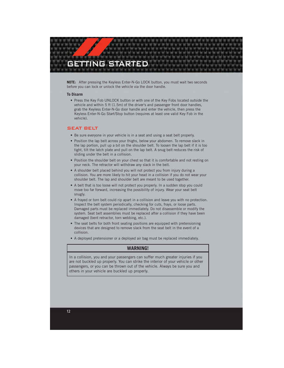 To disarm, Seat belt, Getting started | Dodge 2012 Charger_SRT - User Guide User Manual | Page 14 / 130