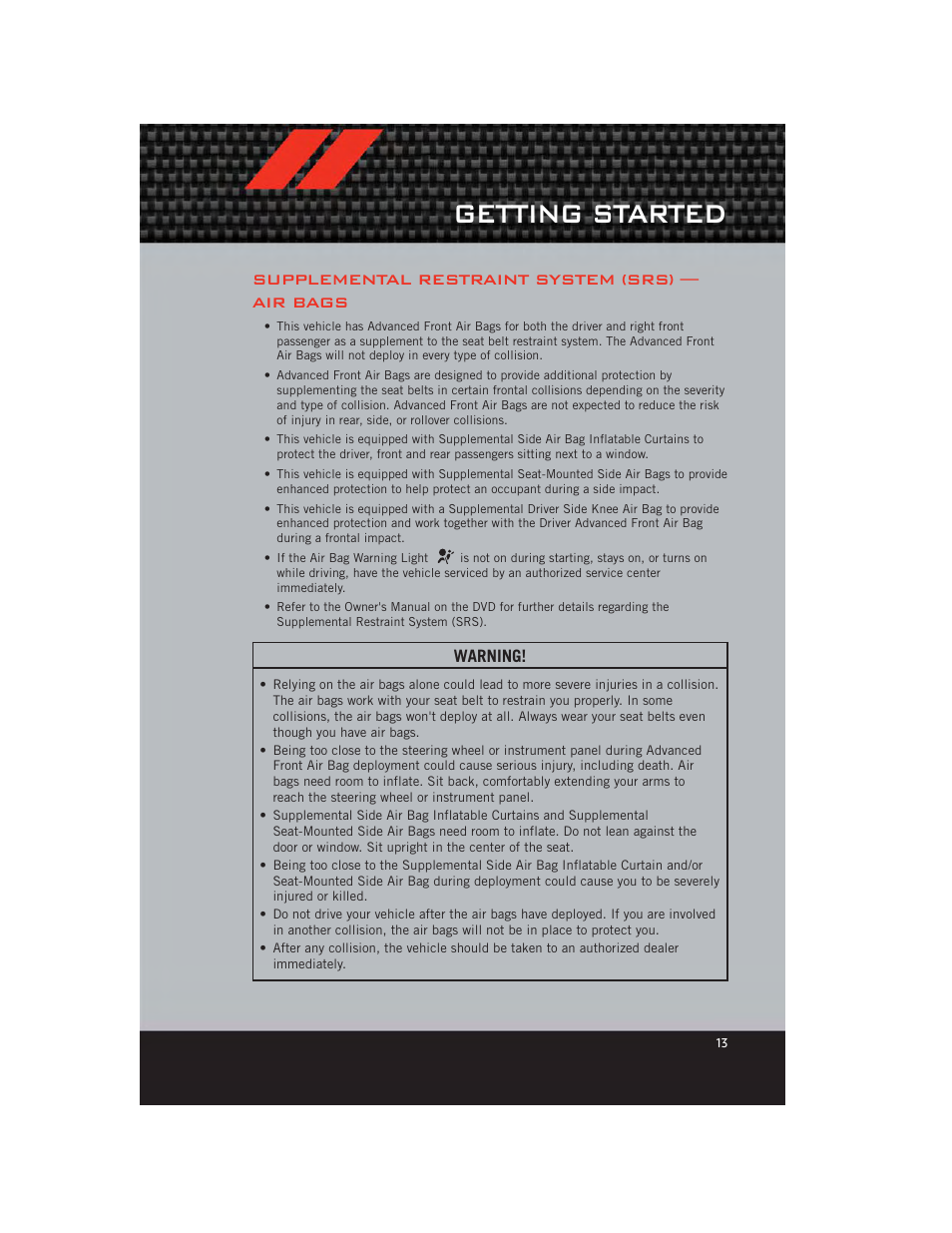 Supplemental restraint system (srs) — air bags, Getting started | Dodge 2012 Charger_SRT - User Guide User Manual | Page 15 / 130