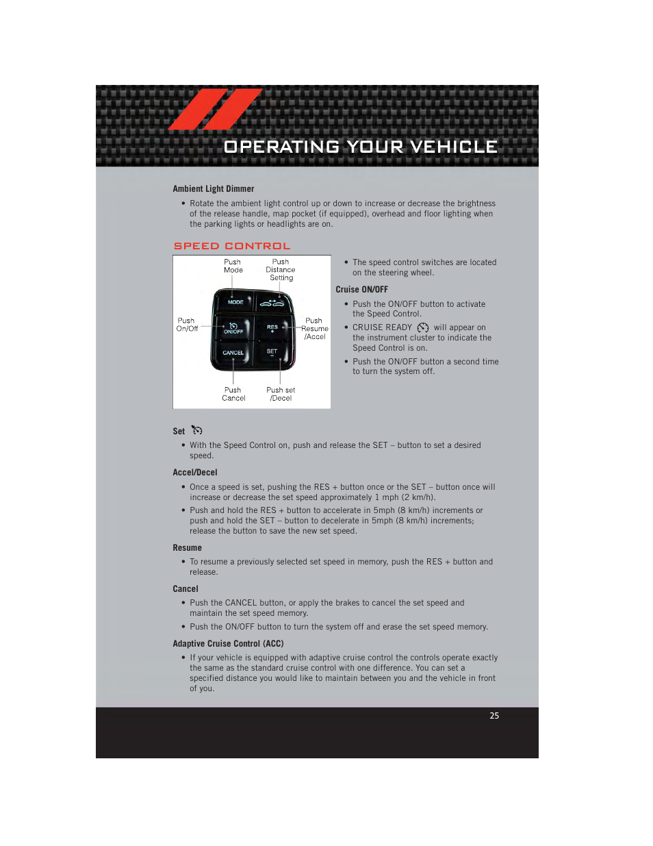 Ambient light dimmer, Speed control, Cruise on/off | Accel/decel, Resume, Cancel, Adaptive cruise control (acc), Operating your vehicle | Dodge 2012 Charger_SRT - User Guide User Manual | Page 27 / 130