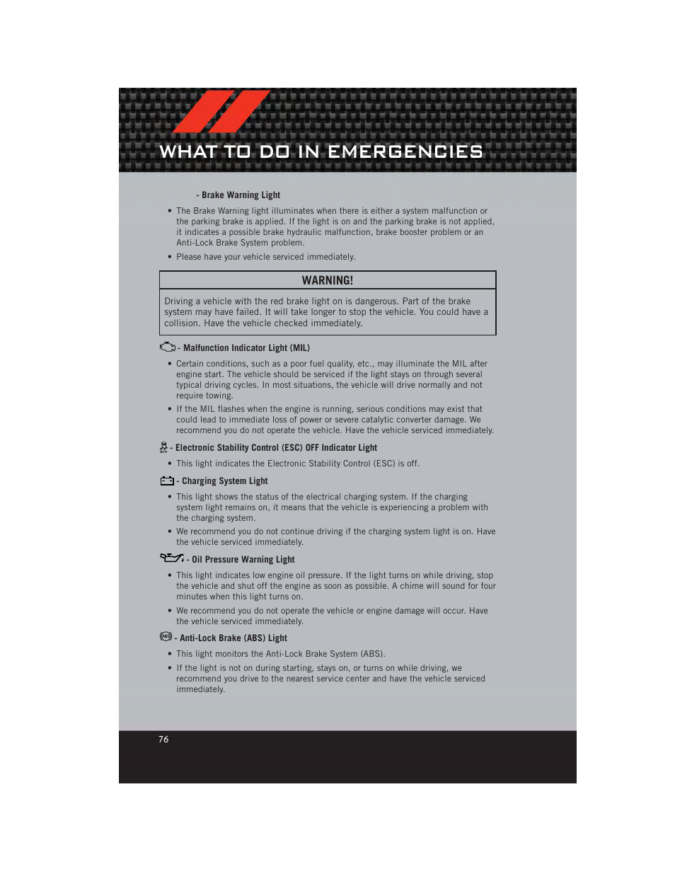 Brake warning light, Malfunction indicator light (mil), Charging system light | Oil pressure warning light, Anti-lock brake (abs) light, What to do in emergencies, Warning | Dodge 2012 Charger_SRT - User Guide User Manual | Page 78 / 130