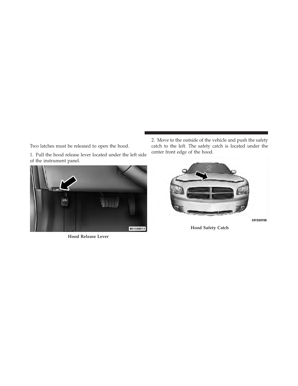 To open and close the hood | Dodge 2012 Charger_SRT - Owner Manual User Manual | Page 202 / 571