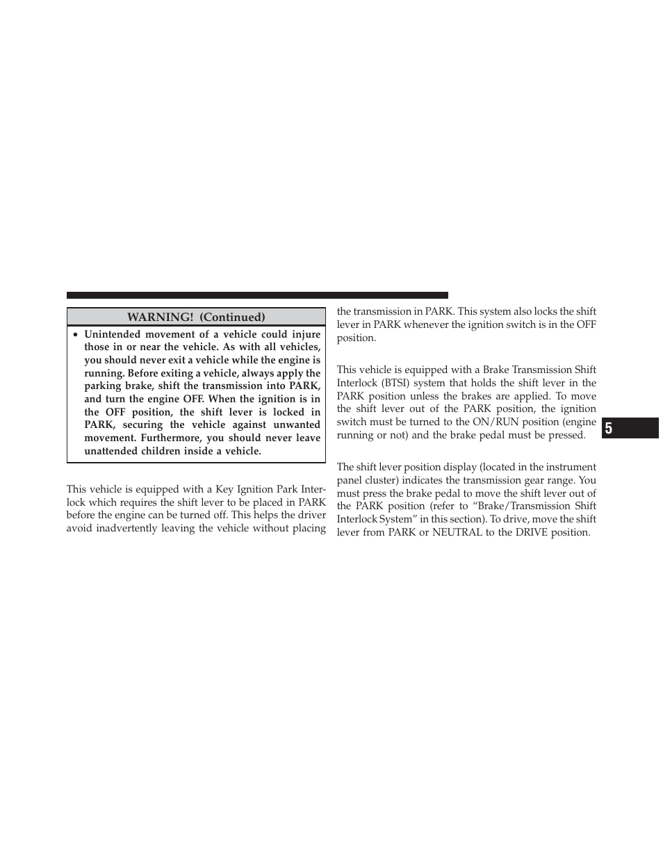 Key ignition park interlock, Brake/transmission shift interlock system, Five-speed automatic transmission | Dodge 2012 Charger_SRT - Owner Manual User Manual | Page 377 / 571