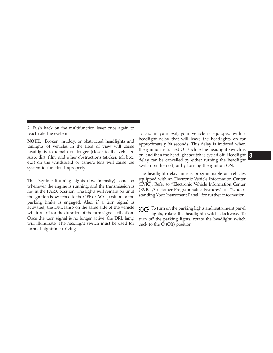 Daytime running lights — if equipped, Headlight delay, Parking lights and panel lights | Lane change assist, Windshield wipers and washers | Dodge 2012 Durango - Owner Manual User Manual | Page 193 / 686