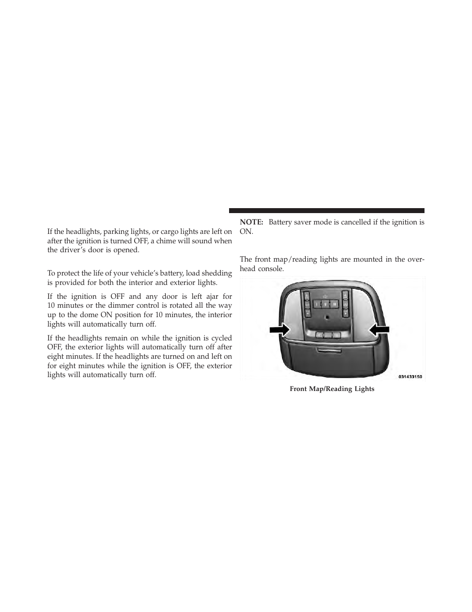 Lights-on reminder, Battery saver, Front map/reading lights | Intermittent wiper system, Windshield washer operation | Dodge 2012 Durango - Owner Manual User Manual | Page 196 / 686