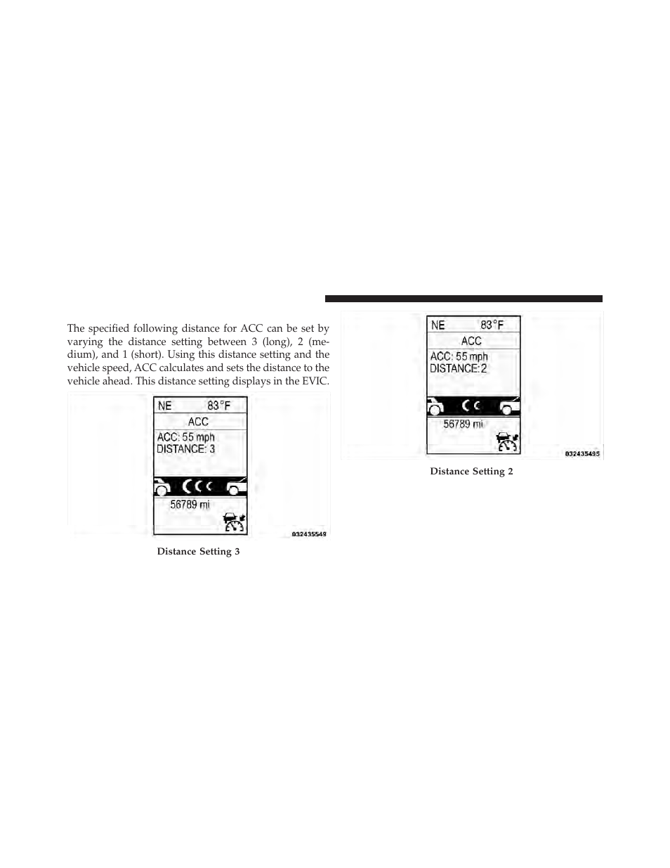 Setting the following distance in acc | Dodge 2012 Durango - Owner Manual User Manual | Page 220 / 686