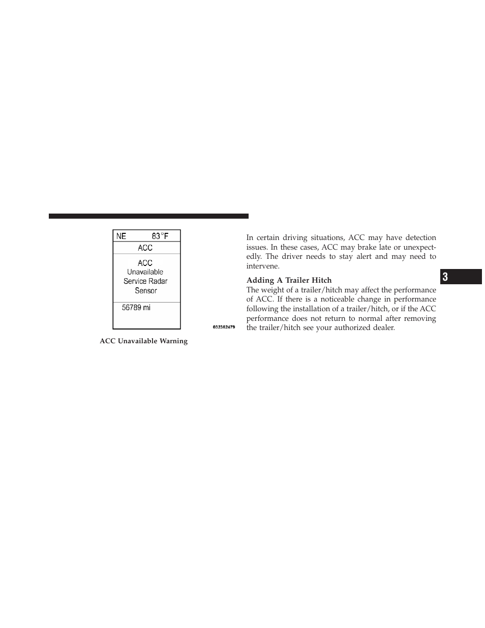 Precautions while driving with acc | Dodge 2012 Durango - Owner Manual User Manual | Page 227 / 686