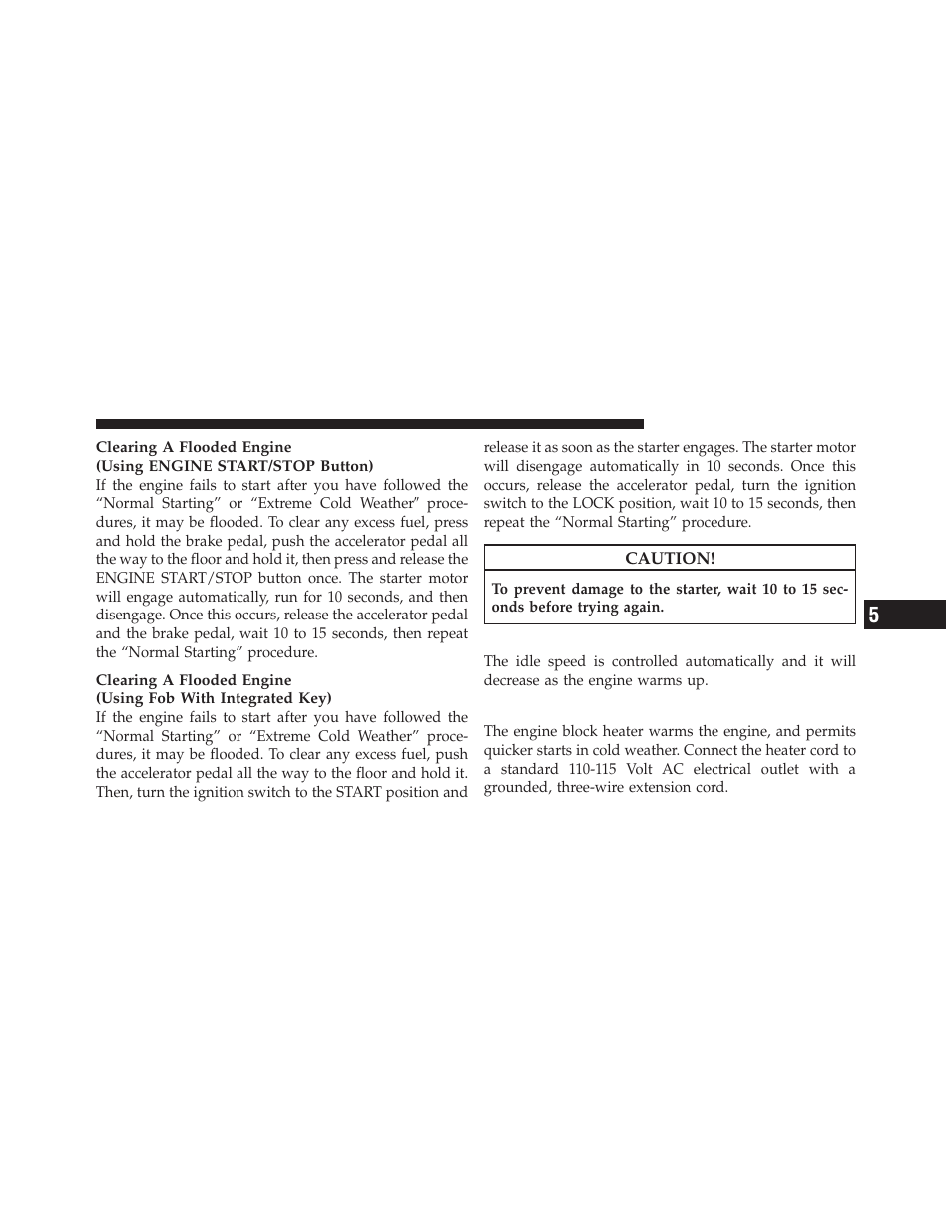 After starting, Engine block heater — if equipped | Dodge 2012 Durango - Owner Manual User Manual | Page 431 / 686