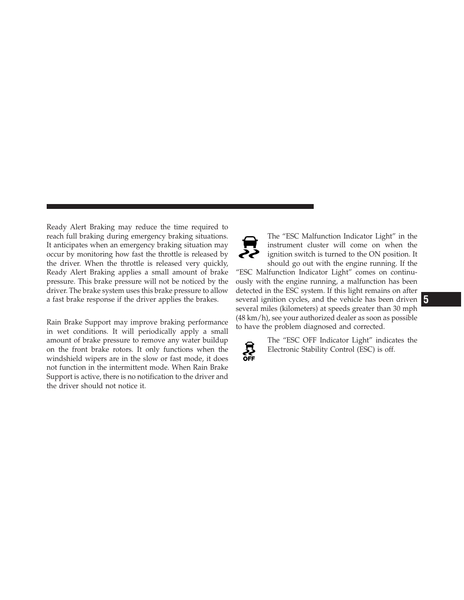Ready alert braking, Rain brake support | Dodge 2012 Durango - Owner Manual User Manual | Page 479 / 686