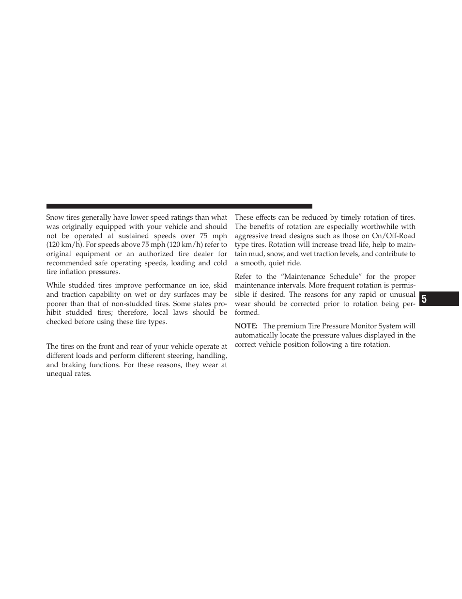 Tire rotation recommendations, Tread wear indicators, Life of tire | Dodge 2012 Durango - Owner Manual User Manual | Page 501 / 686
