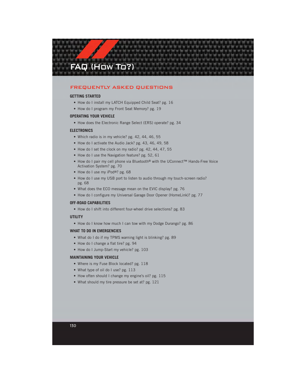 Faq (how to?), Frequently asked questions, Getting started | Operating your vehicle, Electronics, Off-road capabilities, Utility, What to do in emergencies, Maintaining your vehicle | Dodge 2012 Durango - User Guide User Manual | Page 132 / 140
