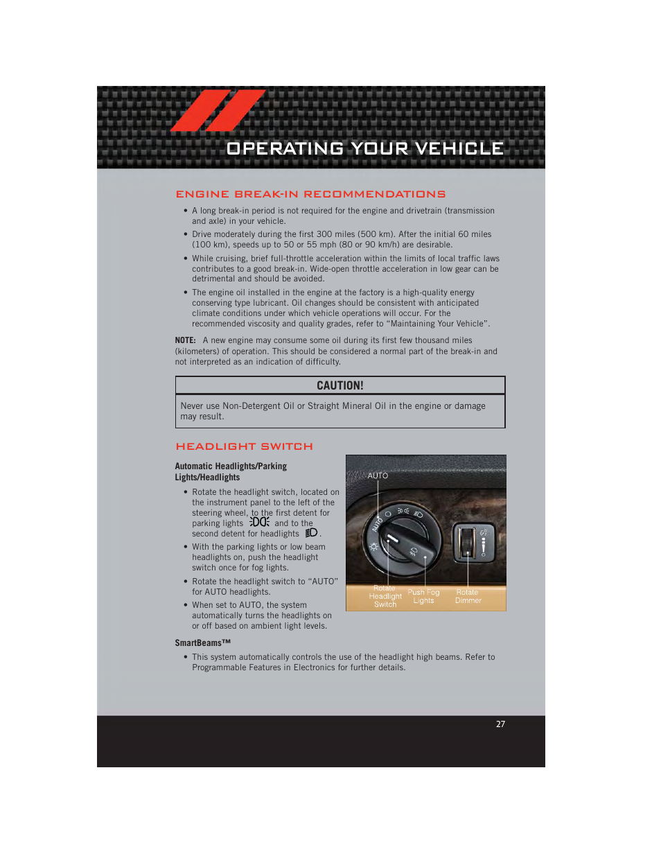 Operating your vehicle, Engine break-in recommendations, Headlight switch | Automatic headlights/parking lights/headlights, Smartbeams, Caution | Dodge 2012 Durango - User Guide User Manual | Page 29 / 140